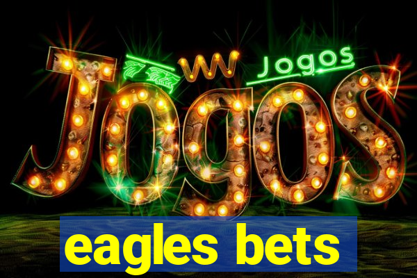 eagles bets